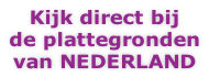 Kijk direct bij  de plattegronden  van NEDERLAND